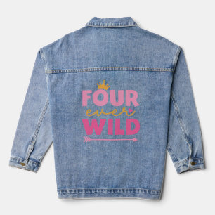 Little Girl 4th Birthday Four Ever Wild Crown   Denim Jacket