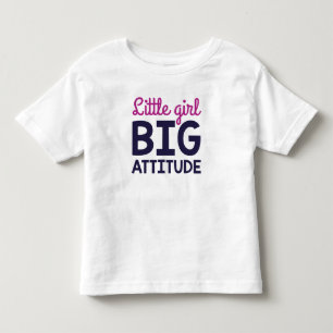 Little Girl Big Attitude Toddler T-Shirt