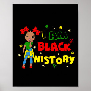 Little Girl I Am Black History Month African Kid T Poster