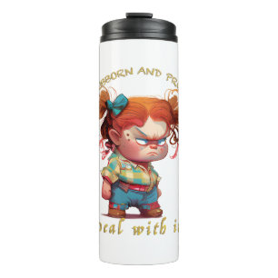 Little Girl Stubborn Deal With It Cute Adorable Thermal Tumbler