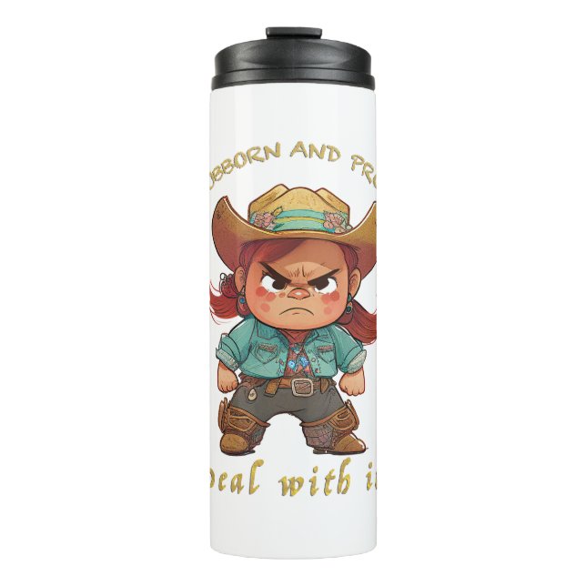 Little Girl Stubborn Deal With It Cute Adorable  Thermal Tumbler (Front)