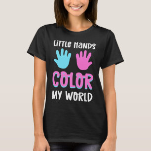 Little Hands Color My World Neonatal NICU Nurse T-Shirt