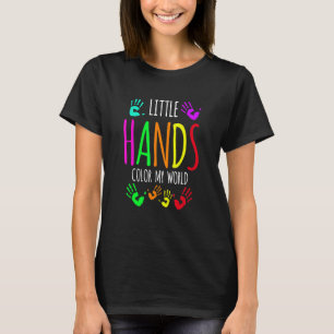 Little Hands Colors My World Pediatric Nurse T-Shirt