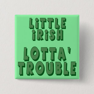 Little Irish Lotta' Trouble Button