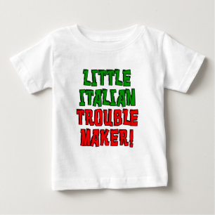 Little Italian Trouble Maker Baby T-Shirt