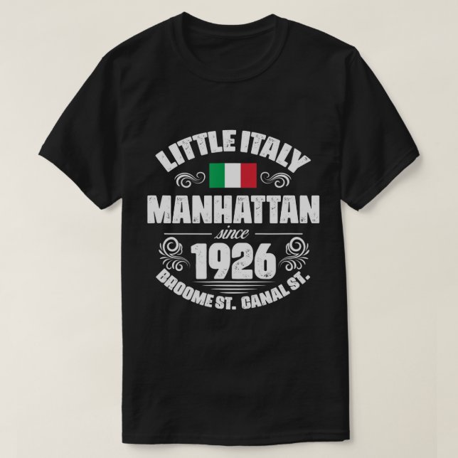 Little Italy Manhattan Since 1926 New York NYC Ita T-Shirt (Design Front)