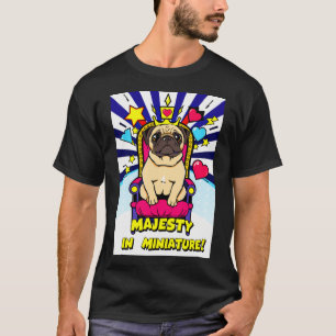 Little King Pug In Pop Art Style T-Shirt