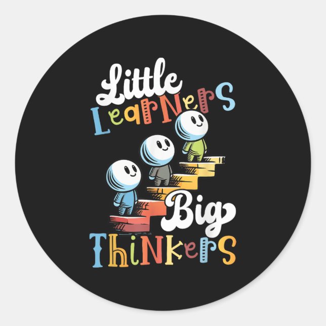 Little Learners Big Thinkers Cute Clroom  Classic Round Sticker (Front)