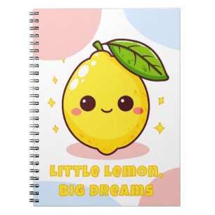 Little Lemon Big Dreams Kawaii Lemon Notebook