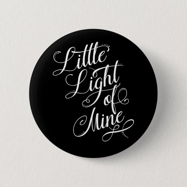 Little Light Of Mine Typography 6 Cm Round Badge (Front)