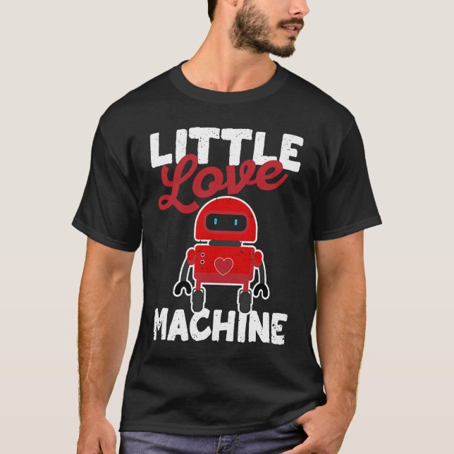 Little Love Machine Valentine's Day Cute V day Rob T-Shirt (Front)