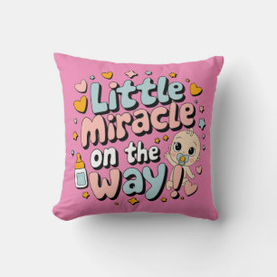 Little Miracle on the Way  Cushion