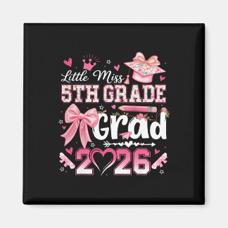 Little Miss 5th Grade Grad 2026 Girls Kids Graduat Magnet