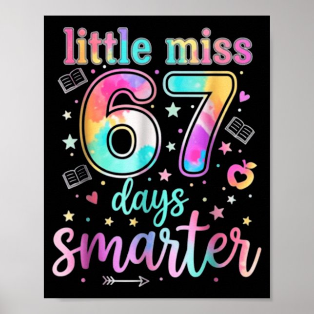 Little Miss 67 Days Smarter 67 Days Of School Six  Poster (Front)