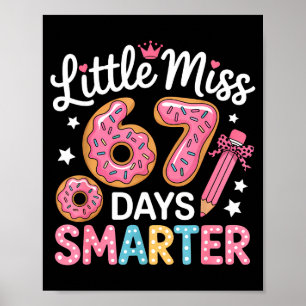 Little Miss 67 Days Smarter Kids Girls 67th Day Of Poster