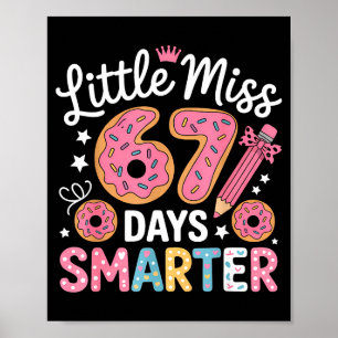 Little Miss 67 Days Smarter Kids Girls 67th Day Of Poster