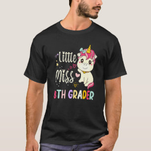 Little Miss 8th Grader Unicorn  Girls Kids First D T-Shirt
