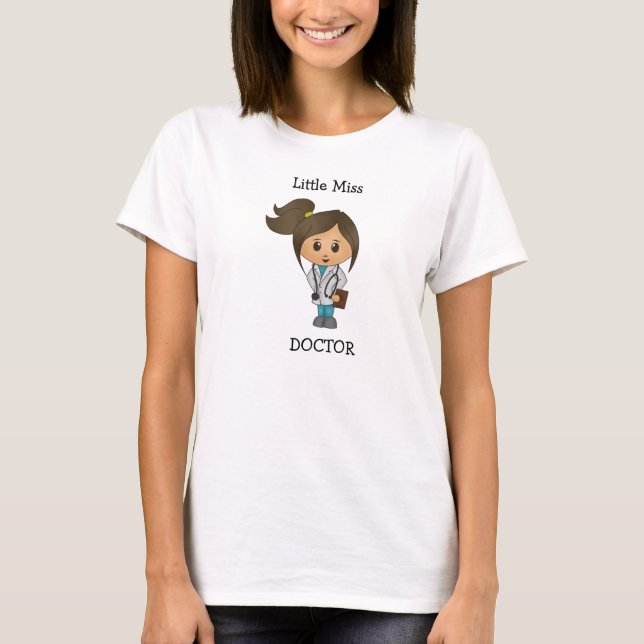 Little Miss Doctor - Cute Brunette T-Shirt (Front)