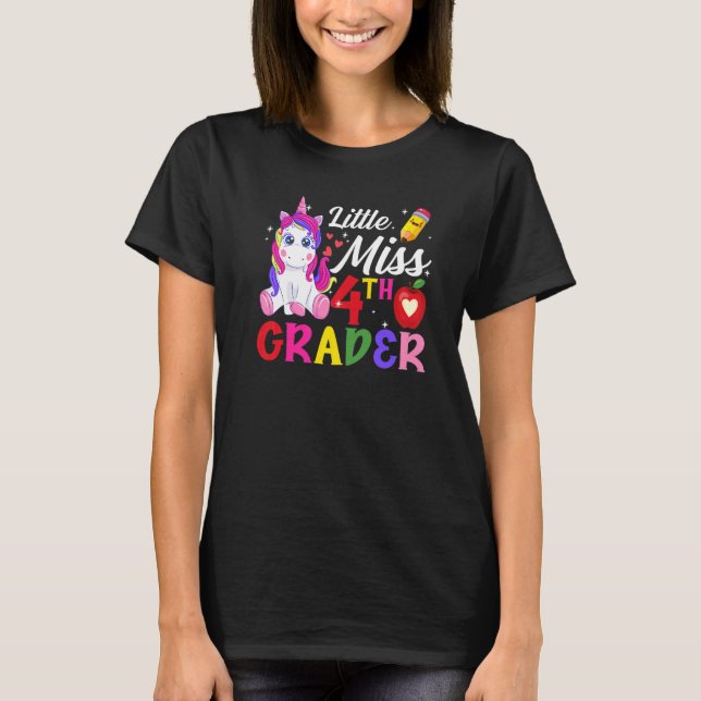 Little Miss Fourth Grader Unicorn First Day Of Sch T-Shirt (Front)