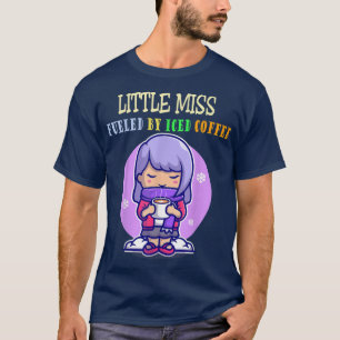 Little Miss Fueled By Iced Coffee Funny Coffee Dri T-Shirt