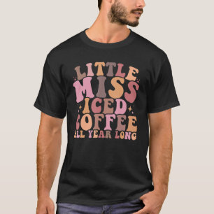 Little Miss Iced Coffee All Year Long Cold Brew Co T-Shirt