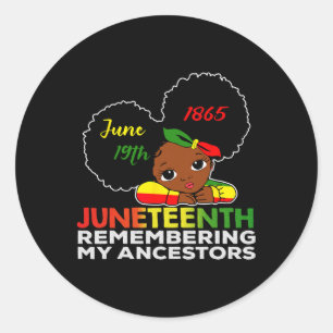 Little Miss Juneteenth Remembering My Ancestors Bl Classic Round Sticker