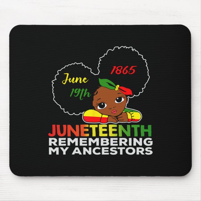 Little Miss Juneteenth Remembering My Ancestors Bl Mouse Mat (Front)