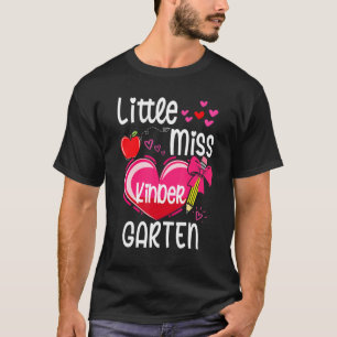 Little Miss Kindergarten First Day Of Kindergarten T-Shirt