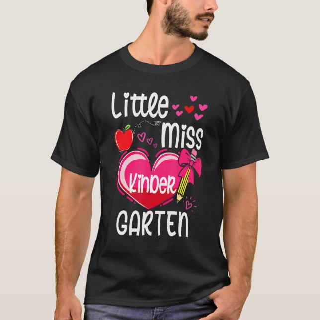 Little Miss Kindergarten First Day Of Kindergarten T-Shirt (Front)