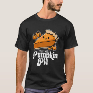 Little Miss Pumpkin Pie Slice for Prankster T-Shirt