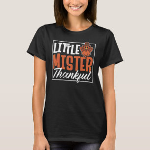 Little Mister Thankful Men Boys Gratitude Thanksgi T-Shirt