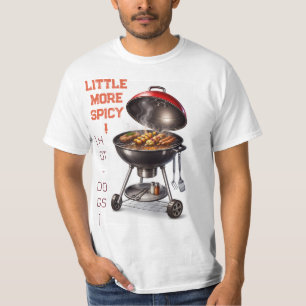 Little More Spicy BBQ Grill Graphic Value T-Shirt