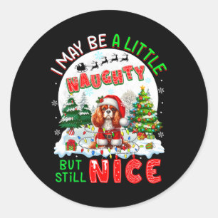 Little Naughty But Nice Xmas Cavalier King Charles Classic Round Sticker