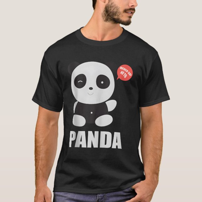 Little Panda Never Say No To Panda T-Shirt (Front)