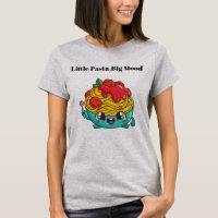 Little Pasta Big Mood Funny Food Graphic T-Shirt