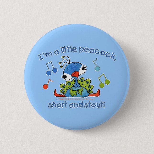Little Peacock Short and Stout 6 Cm Round Badge (Front)