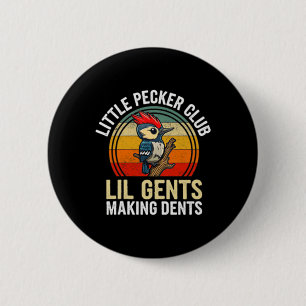 Little Pecker Club Lil Gents Making Dents Funny 6 Cm Round Badge