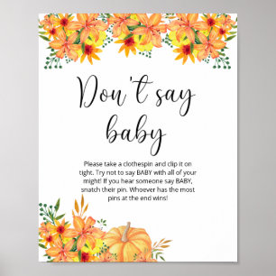 Little pumpkin floral Don't say baby  Poster