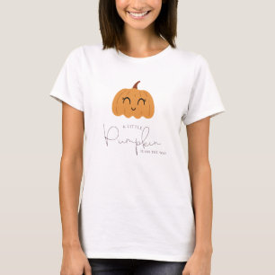 Little Pumpkin Is On The Way  Mummy To Be  T-Shirt