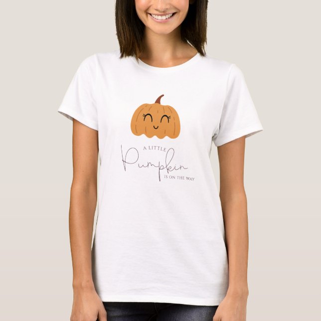 Little Pumpkin Is On The Way  Mummy To Be  T-Shirt (Front)