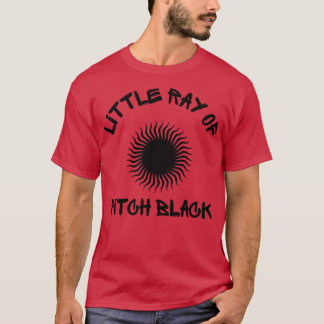 Little Ray of Pitch Black T-Shirt