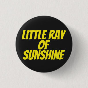 Little ray of sunshine   3 cm round badge