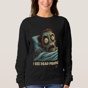 Little scared zombie in the bed can see dead peopl sweatshirt
