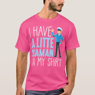 Little Seaman Sailboat Quote Fisherman T-Shirt