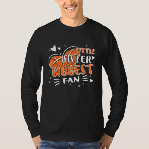 Little Sister Biggest Fan Basketball Fans Girls T-Shirt