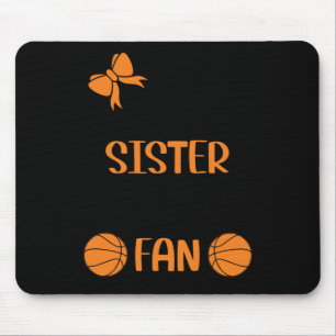 Little Sister Biggest Fan Basketball Sister  Mouse Mat