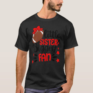 Little Sister Biggest Fan Football Fan Game Day Ga T-Shirt