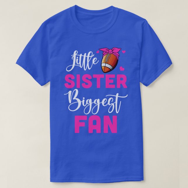 Little Sister Biggest Fan  Girl T-Shirt (Design Front)