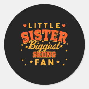 Little Sister Biggest Skiing Fan Skier Funny Winte Classic Round Sticker