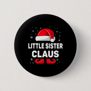 Little Sister Claus Christmas Matching Family Grou 6 Cm Round Badge